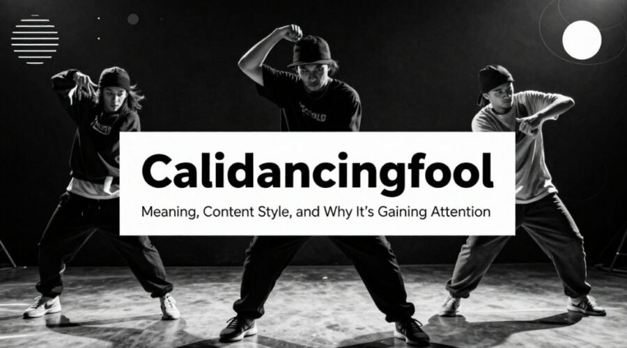 Calidancingfool: Meaning, Style, and Social Media Trend